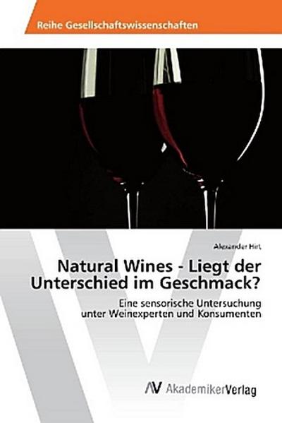 Natural Wines - Liegt der Unterschied im Geschmack?