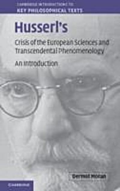 Husserl’s Crisis of the European Sciences and Transcendental Phenomenology