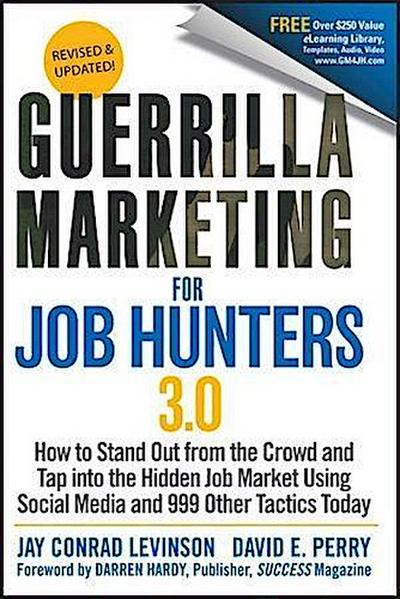 Guerrilla Marketing for Job Hunters 3.0