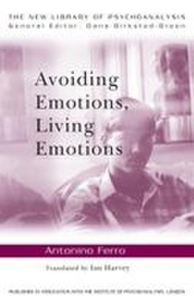 Avoiding Emotions, Living Emotions
