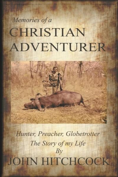 Memories of a Christian Adventurer