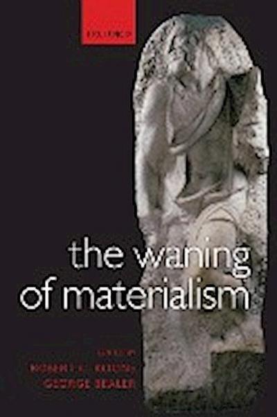 The Waning of Materialism