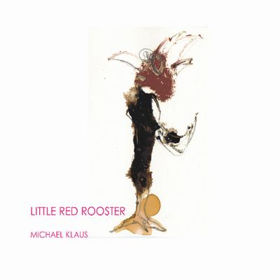Klaus, M: Little Red Rooster