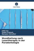 Wundheilung nach Lasertherapie in der Parodontologie