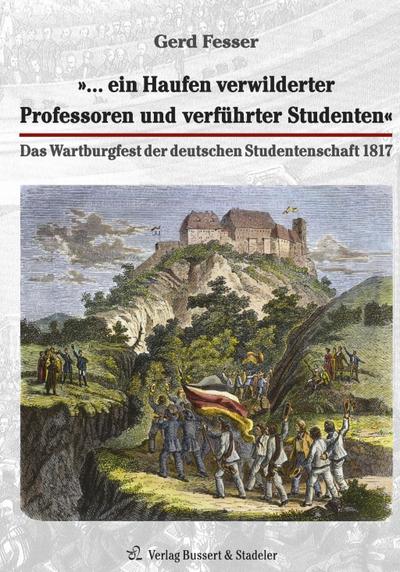 "... ein Haufen verwilderter Professoren und verführter Studenten"