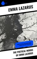 The Poetical Works of Emma Lazarus