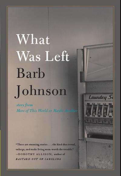 Johnson, B: What Was Left