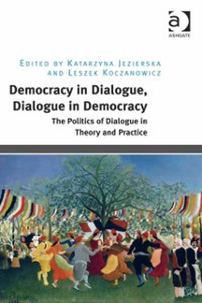 Democracy in Dialogue, Dialogue in Democracy