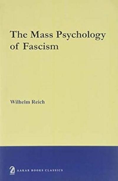 The Mass Psychology of Fascism