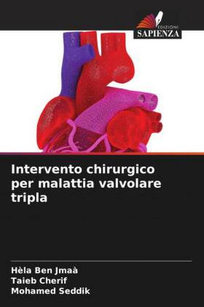Intervento chirurgico per malattia valvolare tripla