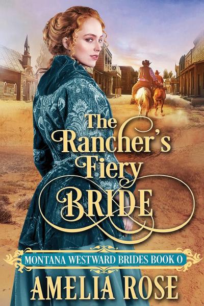The Rancher’s Fiery Bride