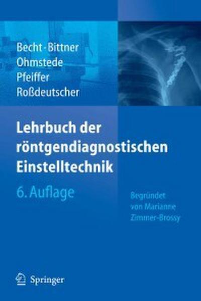 Lehrbuch der röntgendiagnostischen Einstelltechnik