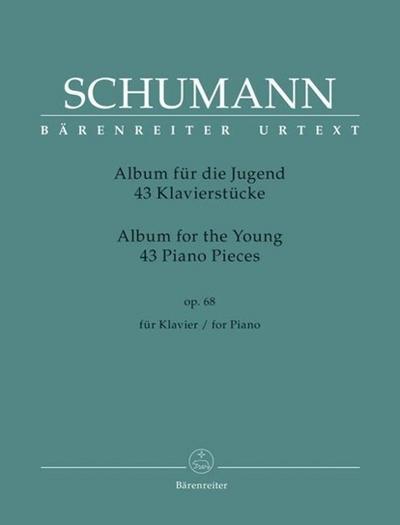 43 Klavierstücke für die Jugend op. 68 "Album für die Jugend"