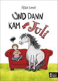 Und dann kam Juli