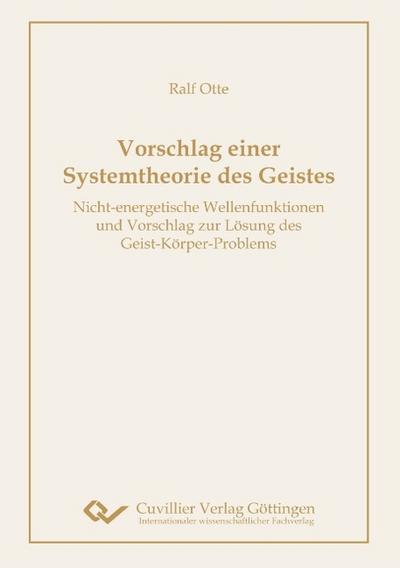 Vorschlag einer Systemtheorie des Geistes