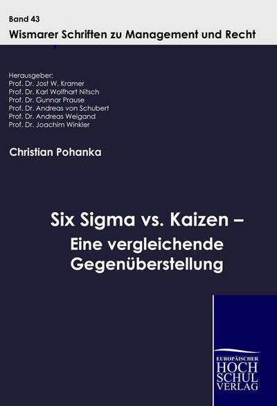 Six Sigma vs. Kaizen - Eine vergleichende Gegenüberstellung