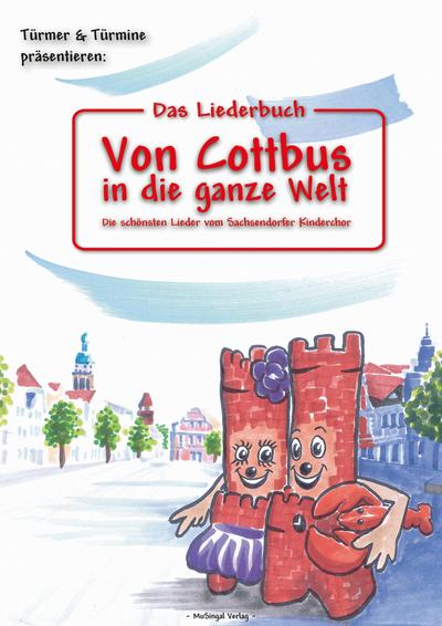 Das Liederbuch: Von Cottbus in die ganze Welt