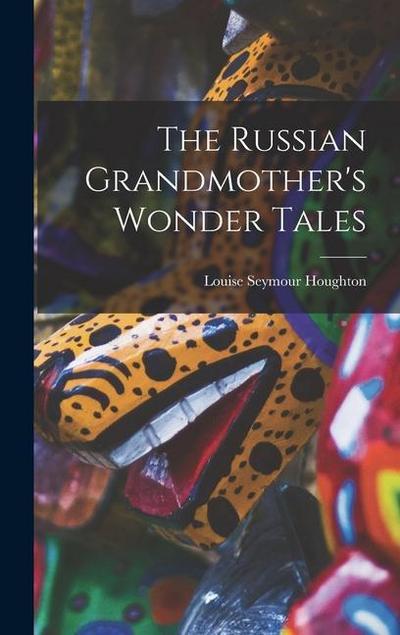 The Russian Grandmother’s Wonder Tales