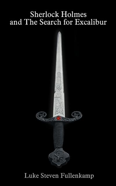 Sherlock Holmes and The Search for Excalibur