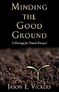 Minding the Good Ground