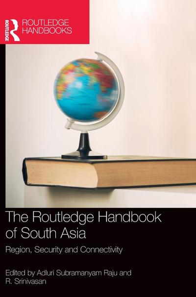 The Routledge Handbook of South Asia