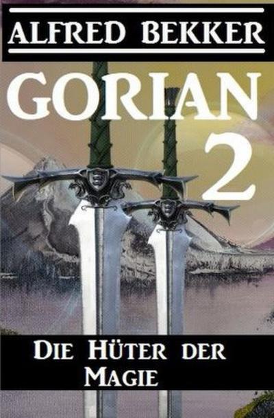 Gorian 2: Die Hüter der Magie
