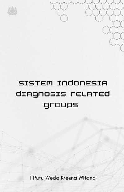 Sistem Indonesia Diagnosis Related Groups
