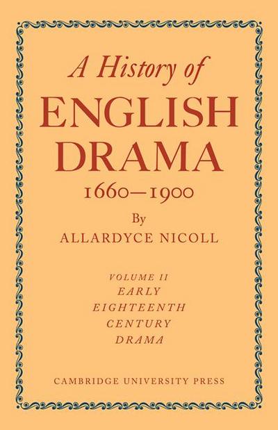 History of English Drama, 1660 1900