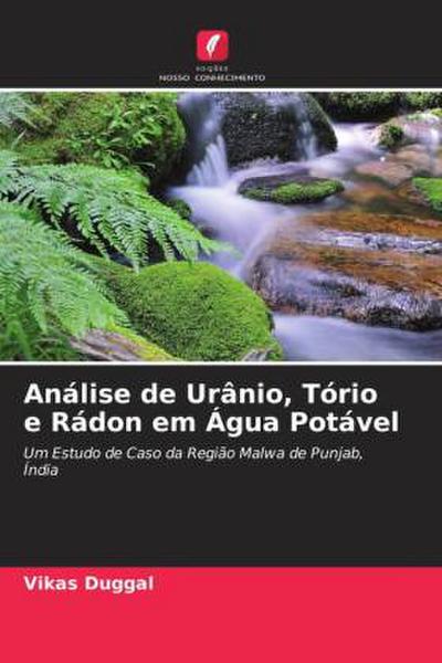 Análise de Urânio, Tório e Rádon em Água Potável