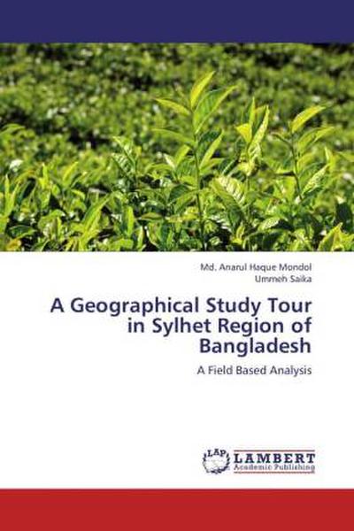 A Geographical Study Tour in Sylhet Region of Bangladesh