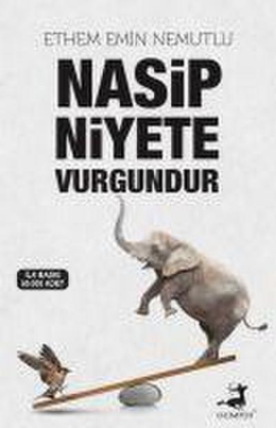 Nasip Niyete Vurgundur