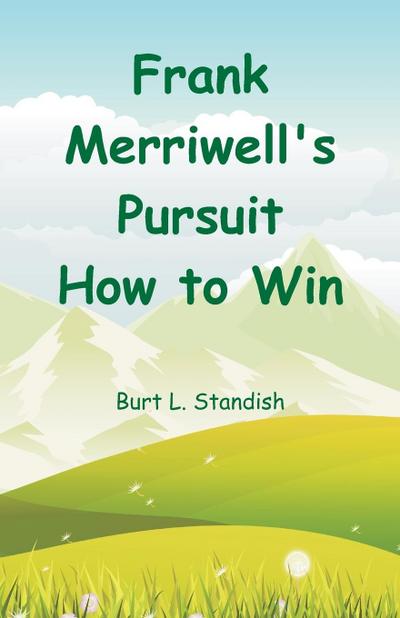 Frank Merriwell’s Pursuit  How to Win
