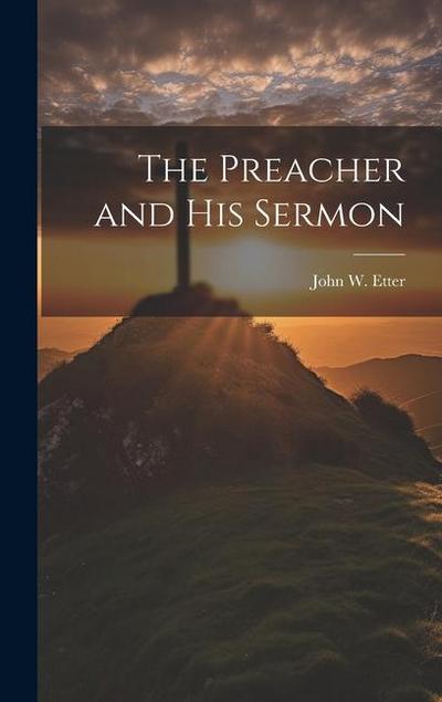 The Preacher and His Sermon