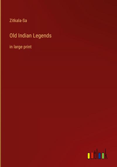 Old Indian Legends