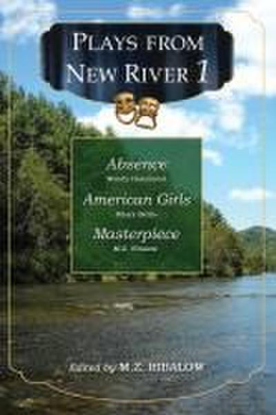 Plays from New River 1