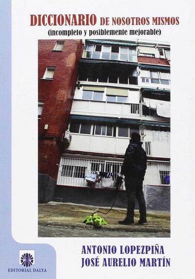 Diccionario de nosotros mismos : incompleto y posiblemente mejorable