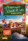 Die unlangweiligste Schule der Welt - Das Buch zum