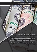 Die Zinsschrankenregelung nach 2008 und ihre Folgen für Leveraged Buyouts. Veränderung der Rahmenbedingungen im M&A