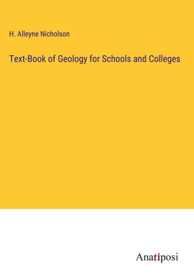 Text-Book of Geology for Schools and Colleges