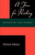 A Time for Risking