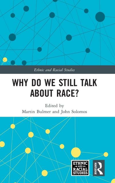 Why Do We Still Talk About Race?