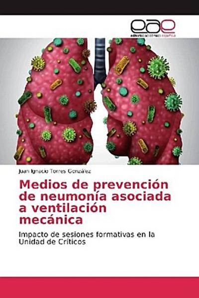 Medios de prevención de neumonía asociada a ventilación mecánica