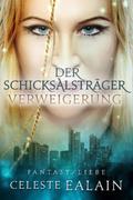 Der Schicksalsträger - Verweigerung