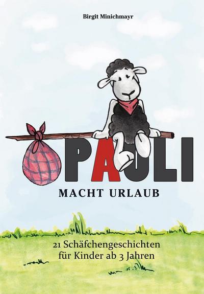 Minichmayr, B: Pauli macht Urlaub