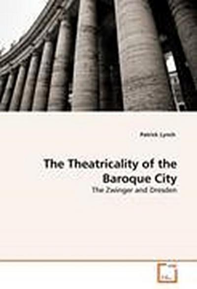 The Theatricality of the Baroque City