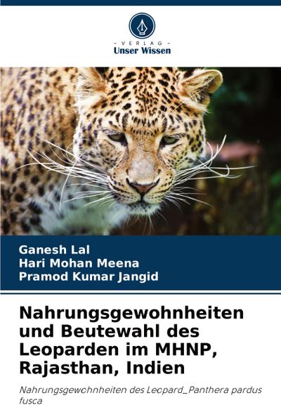 Nahrungsgewohnheiten und Beutewahl des Leoparden im MHNP, Rajasthan, Indien