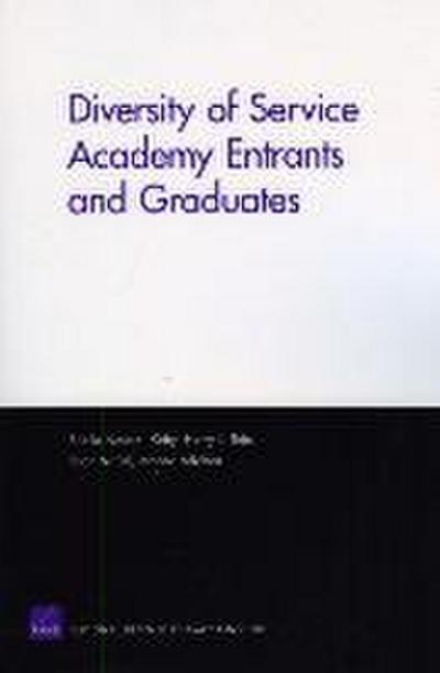 Diversity of Service Academy Entrants and Graduates