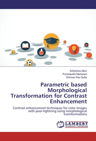 Parametric based Morphological Transformation for Contrast Enhancement