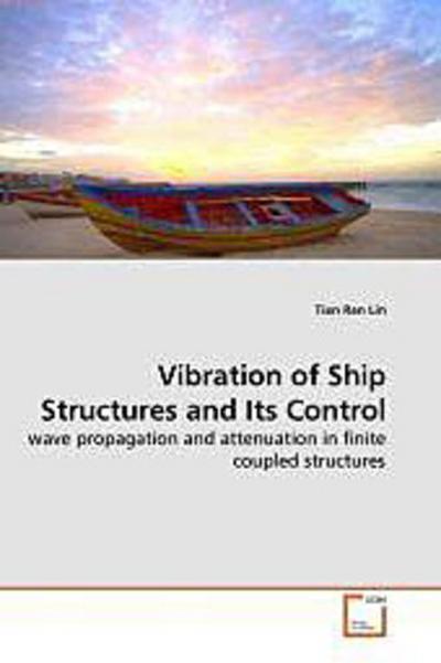 Vibration of Ship Structures and Its Control