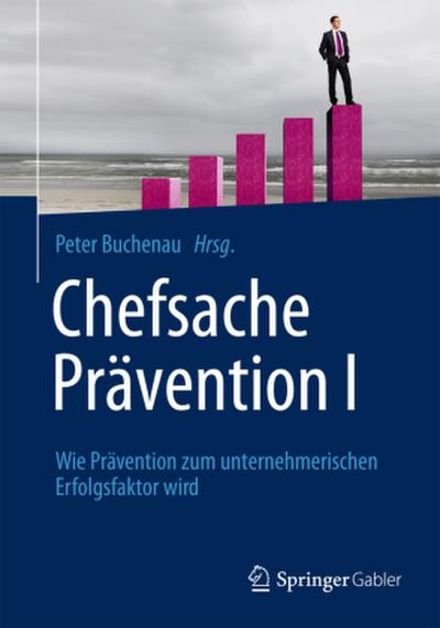 Chefsache Prävention I
